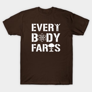 Every Body Farts T-Shirt